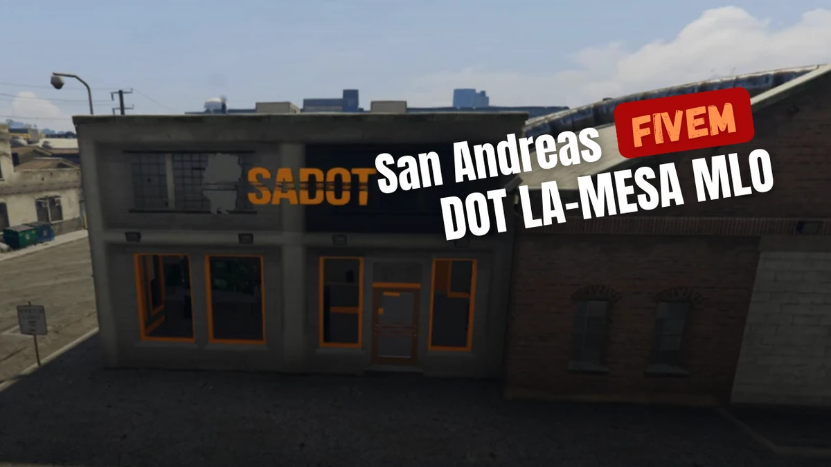 San Andreas DOT La-Mesa (FiveM) MLO/YMAP